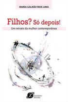Filhos so depois!
