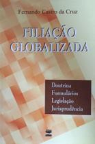 Filiação Globalizada: Doutrina, Formulários, Legislação e Jurisprudência - PALPITE