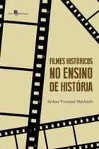 Filmes históricos no ensino de história - PACO EDITORIAL Filmes históricos no ensino de história - PACO EDITORIAL