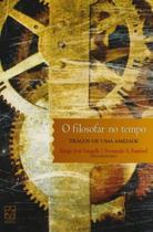 Filosofar No Tempo-Traços de Uma Amizade - EDUCS