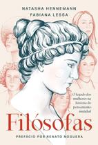 Filósofas - O Legado das Mulheres na História do Pensamento Mundial