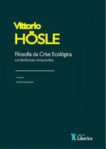 Filosofia da Crise Ecológica: : conferências moscovitas Filosofia da Crise Ecológica: : conferências moscovitas