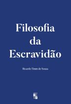 Filosofia da Escravidão