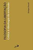 Filosofia da libertacao Filosofia da libertacao