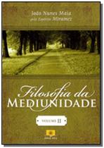 Filosofia da Mediunidade - Vol. II