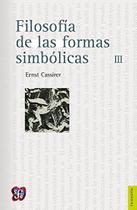 Filosofía De Las Formas Simbólicas Fenomenología Del Reconocimiento - Fondo de Cultura Económica