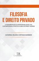 Filosofia e direito privado - a fundamentacao da responsabilidade civil con - LIVRARIA ALMEDINA