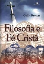 FILOSOFIA E FÉ CRISTÃ - 2ª EDIÇÃO REVISADA FILOSOFIA E FÉ CRISTÃ - 2ª EDIÇÃO REVISADA