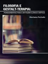 Filosofia e gestalt-terapia Filosofia e gestalt-terapia