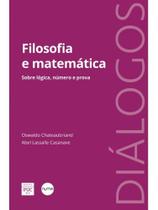 Filosofia e matemática sobre lógica, número e prova Filosofia e matemática sobre lógica, número e prova