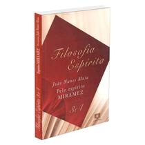Filosofia Espírita - Vols. 3 e 4 - FONTE VIVA