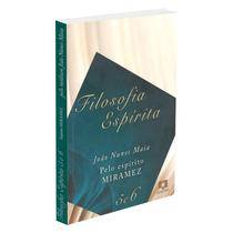 Filosofia Espírita - Vols. 5 e 6 - FONTE VIVA