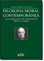 Filosofia Moral Contemporânea: A Contribuição dos Herdeiros de Ortega Y Gasset - IDEIAS & LETRAS - SANTUARIO