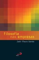 Filosofia nas empresas - Paulus Editora Filosofia nas empresas - Paulus Editora