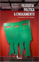 Filosofia, Política e Engajamento: Quando filosofia e vida se encontram