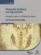 Filosofia política em agostinho - EDIÇOES 70 Filosofia política em agostinho - EDIÇOES 70