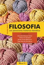 Filosofia: Um panorama histórico temático - MAUAD X Filosofia: Um panorama histórico temático - MAUAD X