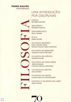 Filosofia - uma introduçao por disciplinas - EDIÇOES 70