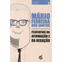 Filosofias da afirmação e da negação - E Realizações Filosofias da afirmação e da negação - E Realizações