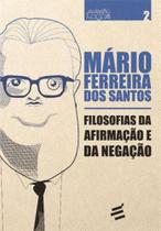 Filosofias da afirmaçao e da negaçao Filosofias da afirmaçao e da negaçao