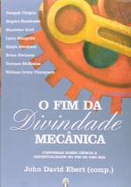 Fim da divindade mecanica, o - TEOSOFICA