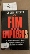 Fim Dos Empregos, O - O Declinio Inevitavel Dos Niveis Dos Empregos E Fim Dos Empregos, O - O Declinio Inevitavel Dos Niveis Dos Empregos E
