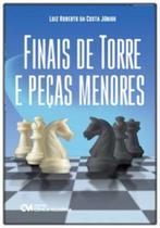 Finais de Torre e Peças Menores - CIENCIA MODERNA Finais de Torre e Peças Menores - CIENCIA MODERNA
