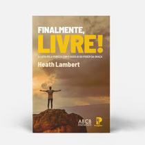 Finalmente Livre - Editora Peregrino