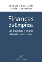 Finanças da Empresa - Um Guia para a Análise e Decisão de Executivos