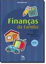 Finanças da Família: O Caminho Para a Independência Financeira - Cia dos livros