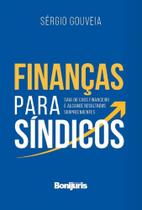 Finanças Para Síndicos - Saia Do Caos Financeiro e Alcance Resultados Surpreendentes - Bonijuris