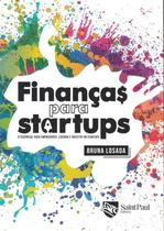 Financas para startups - SAINT PAUL EDITORA Financas para startups - SAINT PAUL EDITORA