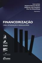 Financeirização - Crise, Estagnação e Desigualdade - CONTRACORRENTE EDITORA