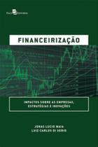 Financeirização impactos sobre as empresas, estratégias e inovações - PACO EDITORIAL