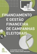 Financiamento e Gestão Financeira de Campanhas Eleitorais - INTERSABERES