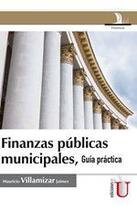 Finanzas públicas municipales, guía práctica