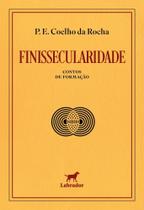 Finissecularidade - Finissecularidade - Contos De Formação Sortido