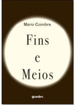 Fins e Meios - GIOSTRI