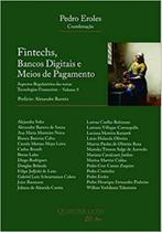 Fintechs, Bancos Digitais E Meios De Pagamento - Volume 5