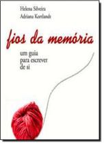 Fios da memória-um guia para escrever de si Fios da memória-um guia para escrever de si