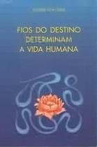Fios do Destino Determinam a Vida Humana Sortido