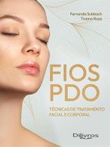 Fios Pdo Tecnicas De Tratamento Facial E Corporal - Di Livros Editora Ltda