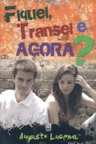 Fiquei, transei e agora - Bv Films Fiquei, transei e agora - Bv Films