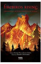 Firebirds rising - uma antologia de ficcao cientifica e de fantasia - FAROL LIT