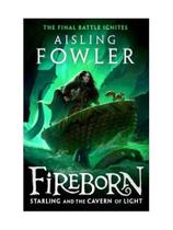 Fireborn - starling and the cavern of light Fireborn - starling and the cavern of light