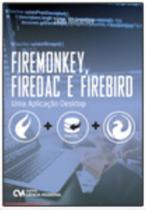 FireMonkey, FireDAC e Firebird Uma Aplicação Desktop