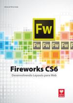 Fireworks CS6 - Desenvolvendo Layouts para Web