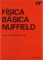 Física Básica Nuffield: Libro de Cuestiones 4 Física Básica Nuffield: Libro de Cuestiones 4