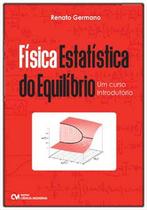 Física Estatística do Equilíbrio: Um Curso Introdutório Sortido