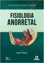 Fisiologia anorretal - Editora Rubio Ltda. Fisiologia anorretal - Editora Rubio Ltda.